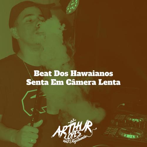 Beat Dos Hawaianos, Senta em Câmera Lenta (Explicit)