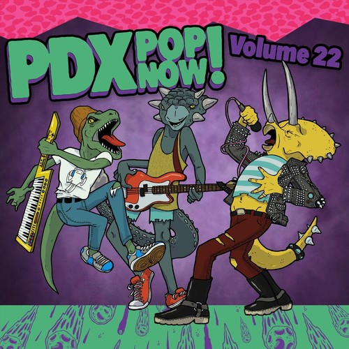 PDX Pop Now! Compilation, Vol. 22 (Explicit)
