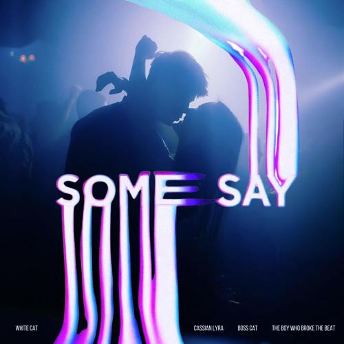 Some Say (Techno Mix)