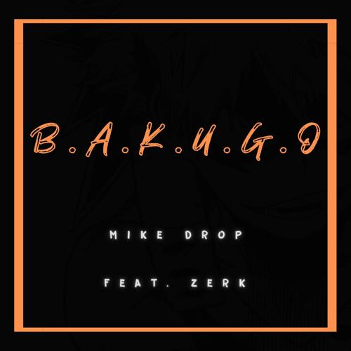 B.A.K.U.G.O (Explicit)