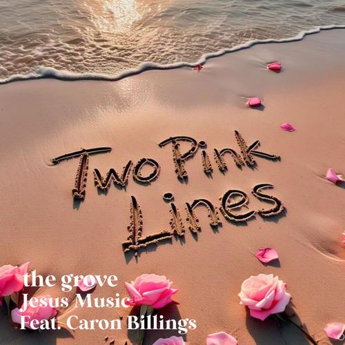 Two Pink Lines (feat. Caron Billings)