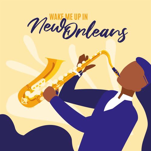 Wake Me Up in New Orleans