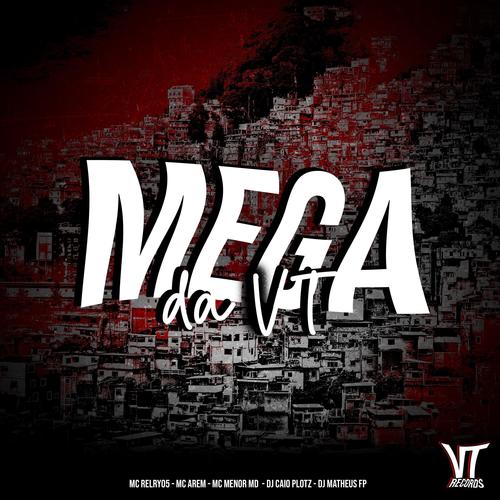 Mega Da VT (feat. Mc arem, Menor MD, Dj Caio Plotz & Dj Matheus FP)