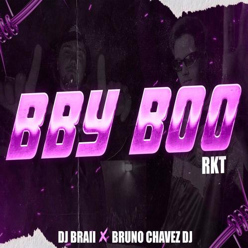 BBY BOO RKT (feat. Bruno Chavez Dj)