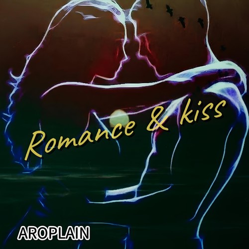 Romance & Kiss (Explicit)