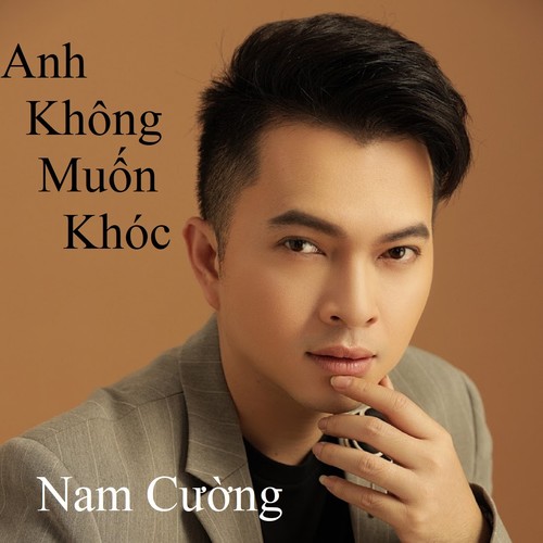 Anh Không Muốn Khóc