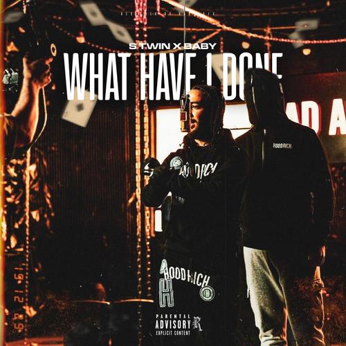 What Have i Done (feat. Twin S & Tight Road Baby) [Explicit]