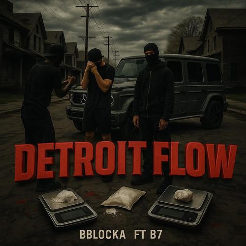 DETROIT FLOW (feat. B7) [Explicit]