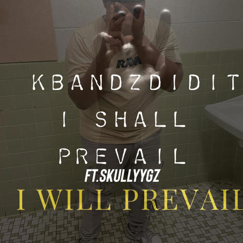 I Shall Prevail (feat. SkullyyGz) [Explicit]