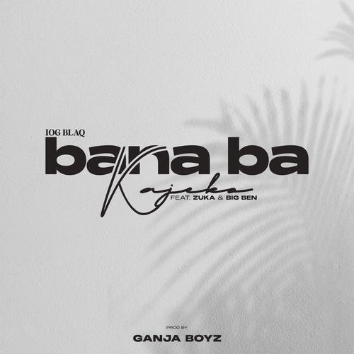 Bana Ba Kajeko (feat. Rrangwane_BigBen, Zuka & youdontknowpd)