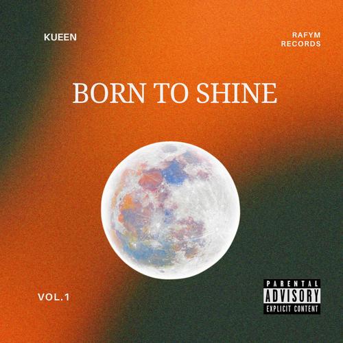 Born To Shine (Vol.1) [Explicit]