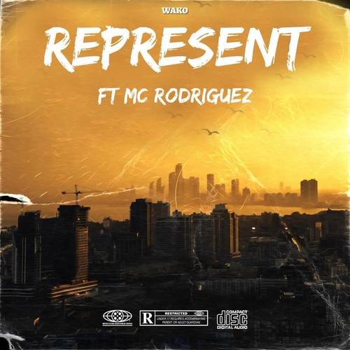 Represent Remaster (feat. MC Rodriguez) [Explicit]