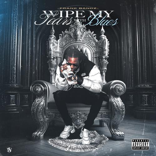 Wipe my tears with Blues (Explicit)