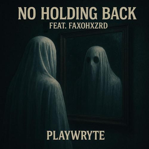 No Holding Back (feat. Faxohxzrd)