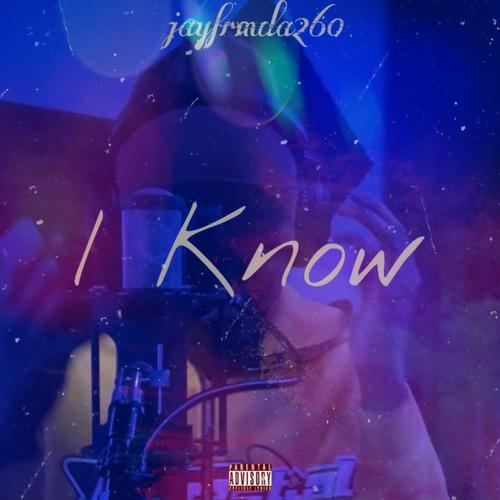 I Know (Explicit)