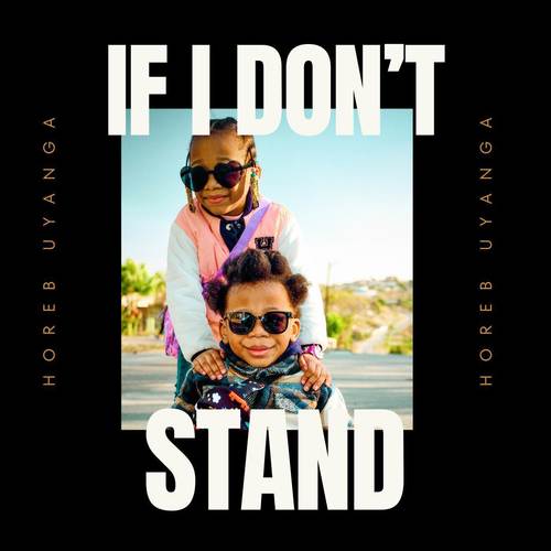 IF I DON'T STAND