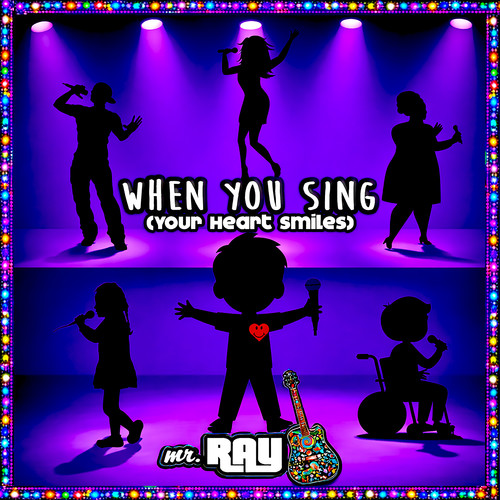 When You Sing (Your Heart Smiles)