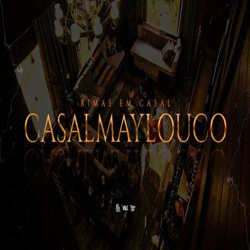 CASALMAYLOUCO (feat. Mc Sork & Natlamadre) [Explicit]