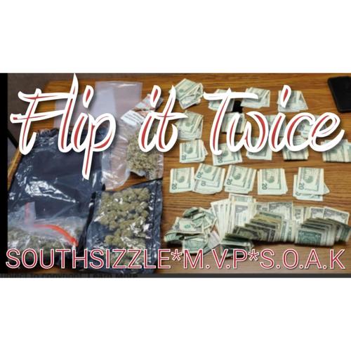 Flip it Twice (feat. M.V.P & S.O.A.K)