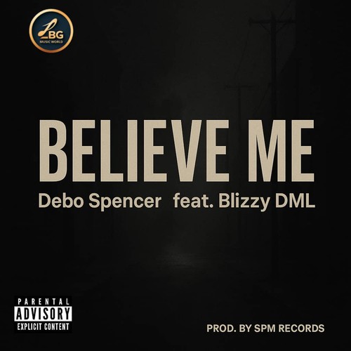 BELIEVE ME (Explicit)