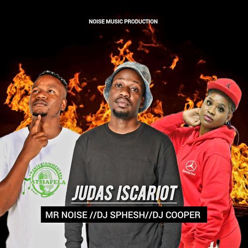 JUDAS ISCARIOT (feat. Dj Sphesh & Dj Cooper)