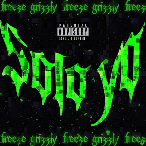 SOLO YO (feat. GRIZZLY) [Explicit]