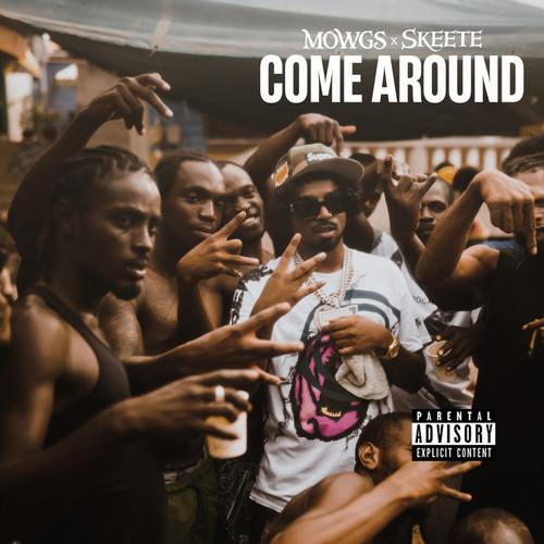 Come Around (feat. Skeete) [Explicit]