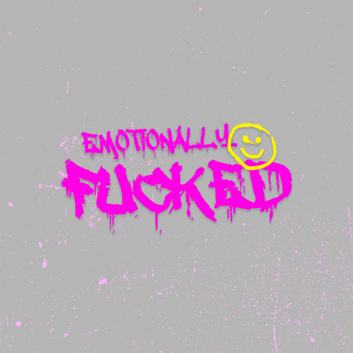 Emotionally ****** (Softer Version) [Explicit]