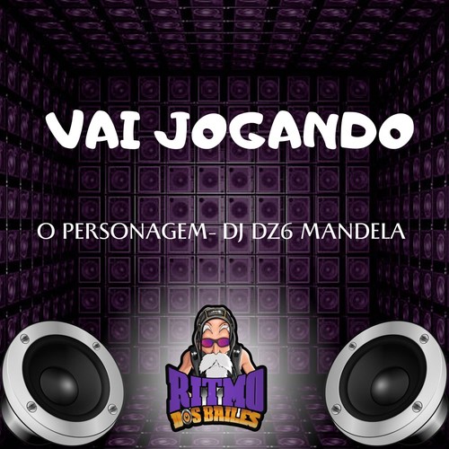 O Personagem - Vai Jogando (Explicit)