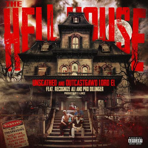 The Hell House (feat. Recognize Ali, Pro Dillinger & C-Lance) [Explicit]