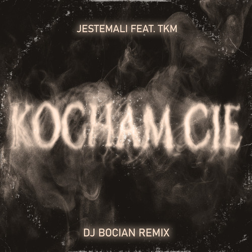 Kocham Cię (Remix) [Explicit]
