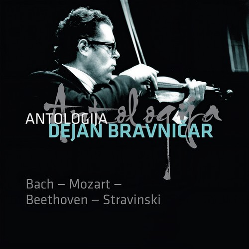 Dejan Bravničar - Antologija V. Bach - Mozart - Beethoven - Stravinski