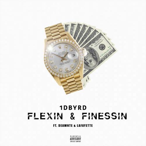 Flexin & Finessin (feat. Deawnte & Lafayette) [Explicit]