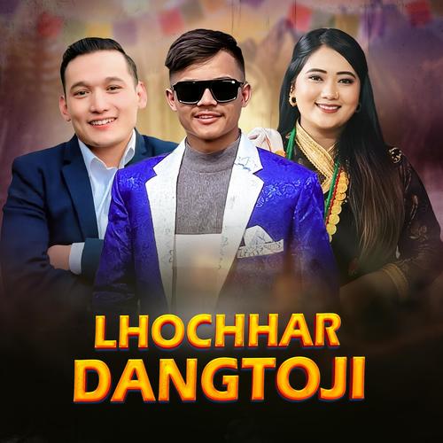 Lhochhar Dangtoji (Ranjit Lama&Prayas Dong&Kajal Lama) [Explicit]