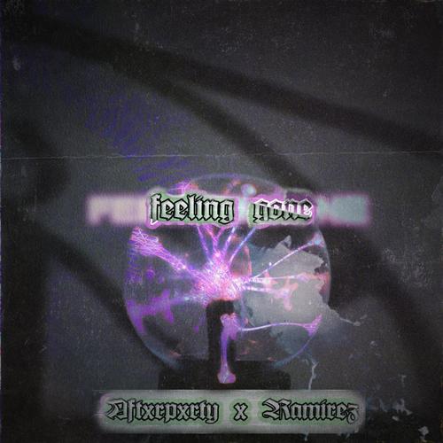 feeling gone (Explicit)