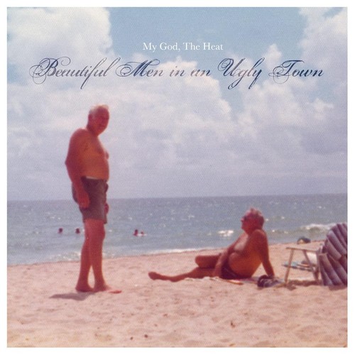 Beautiful Men in an Ugly Town (Explicit)