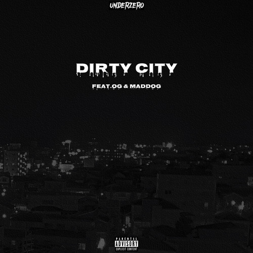 DIRTY CITY (feat. OG & MadDog) [Explicit]