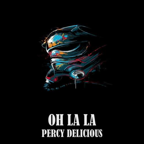 Oh la la (feat. Percy Delicious)