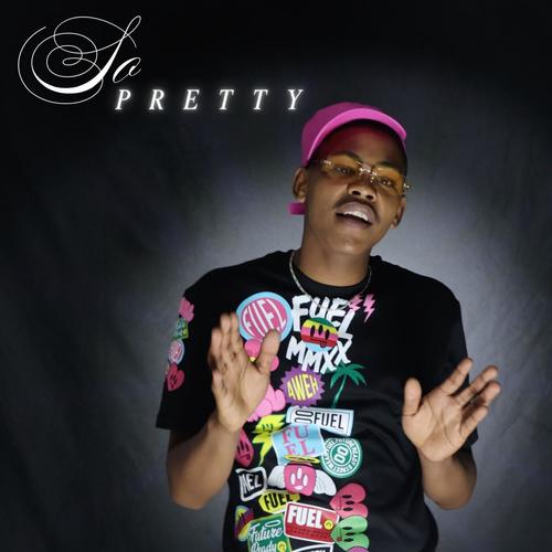 So Pretty (feat. Woniemusìcsa)