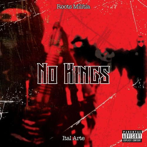 No Kings (feat. Ital Arte) [Explicit]