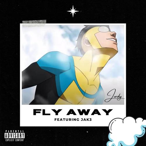 FLY AWAY (feat. Jak3) [Explicit]