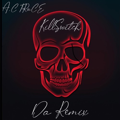 KillSwitch (Remix) [Explicit]