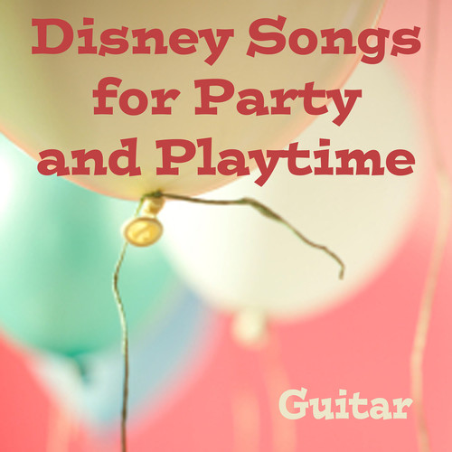 Disney Songs for Party and Playtime - Guitar