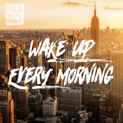 Wake up Every Morning (Explicit)