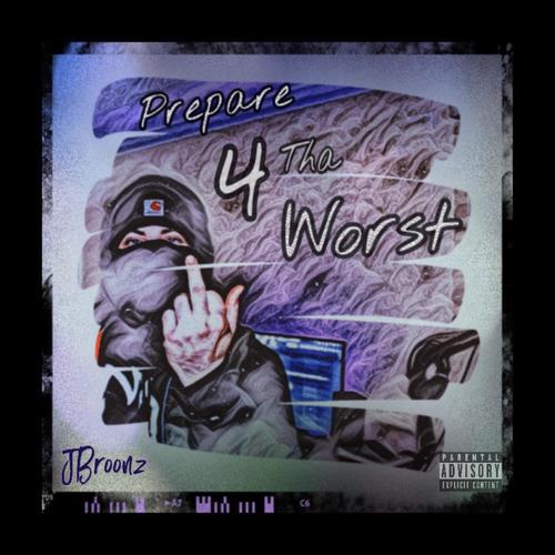 Prepare 4 Tha Worst (Explicit)