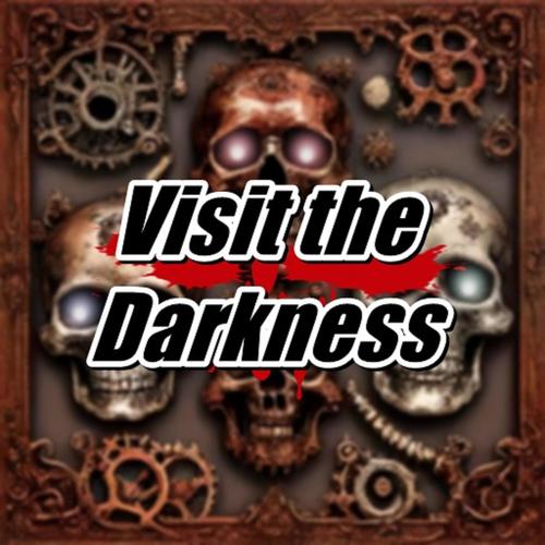 Visit The Darkness