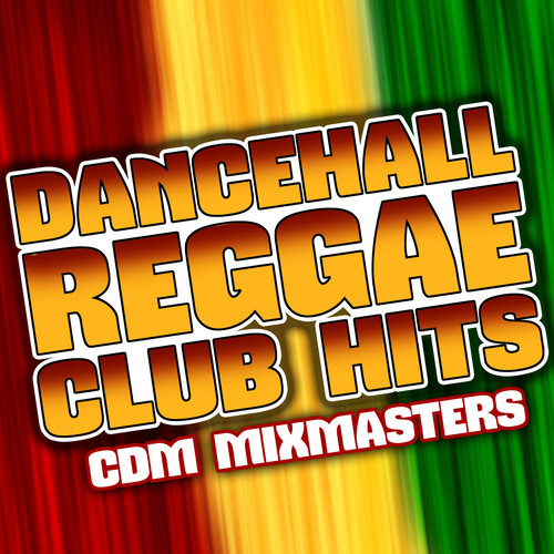 Dancehall Reggae Club Hits
