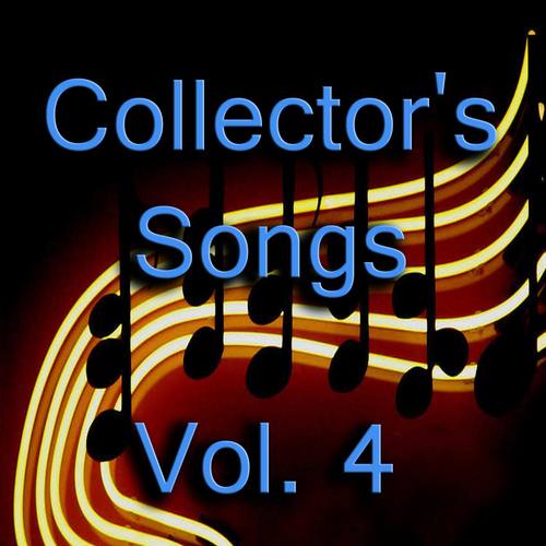Collectors Songs, Vol. 4