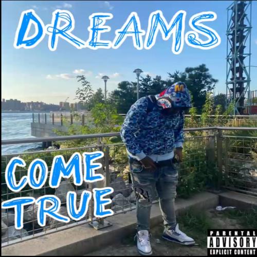 Dreams Come True (Prod By Yojazzucrazy) [Explicit]