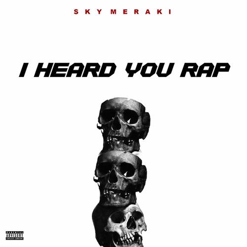 I Heard You Rap (feat. Darius) [Explicit]